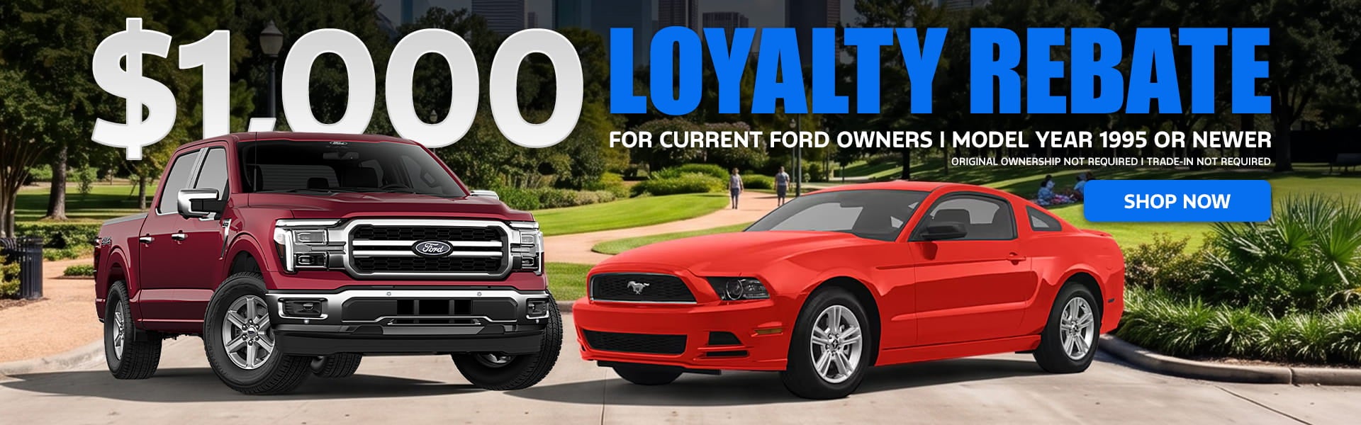 $1000 Loyalty Rebate | Ford Owners Model Years 1995 or Newer